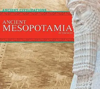 Ancient Mesopotamia (Ancient Civilizations)