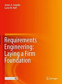 Requirements Engineering: Laying a Firm Foundation