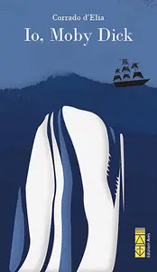 Io,Moby Dick - Corrado D'Elia