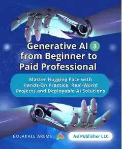 Generative AI from Beginner to Paid Professional, Part 3
