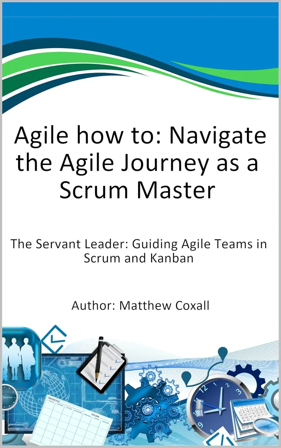 Agile How To: Navigate the Agile Journey as a Scrum Master