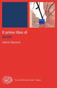 Il primo libro di diritto - Valeria Marcenò