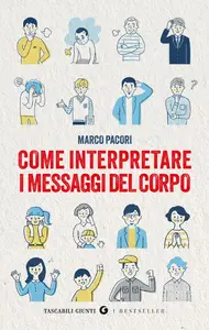 Marco Pacori - Come interpretare i messaggi del corpo