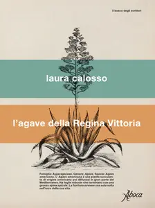 L'agave della Regina Vittoria - Laura Calosso