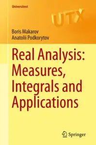 Real Analysis: Measures, Integrals and Applications