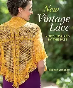 New Vintage Lace: Knits Inspired By the Past