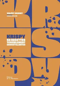 Valéry Drouet, "Krispy: 50 recettes totalement croustillantes"