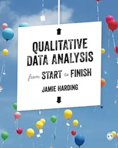 Qualitative Data Analysis from Start to Finish