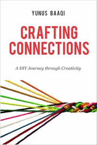 Crafting Connections: A DIY Journey through Creativity