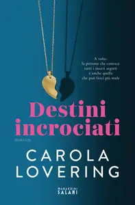 Carola Lovering - Destini Incrociati