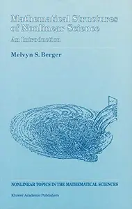 Mathematical Structures of Nonlinear Science: An Introduction