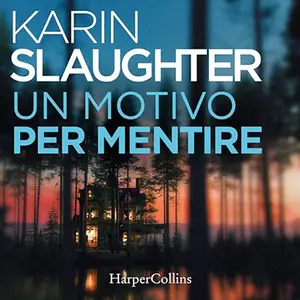 «Un motivo per mentire» by Karin Slaughter