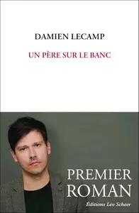 Un père sur le banc - Damien Lecamp