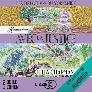 Julia Chapman, "Les détectives du Yorkshire, tome 9 : Rendez-vous avec la justice"