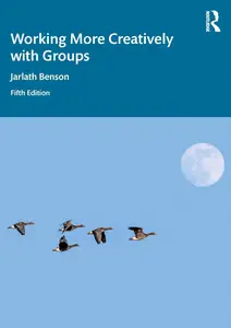 Working More Creatively with Groups, 5th Edition