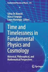 Time and Timelessness in Fundamental Physics and Cosmology