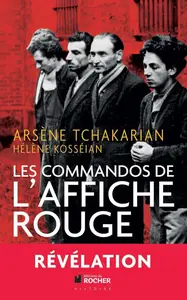 Arsène Tchakarian, Hélène Kosséian-Bairamian, "Les commandos de l'Affiche rouge"