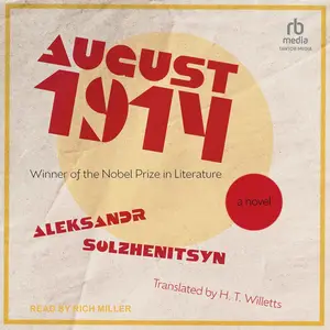 August 1914: A Novel [Audiobook]