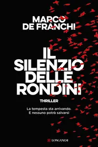 Il silenzio delle rondini - Marco De Franchi
