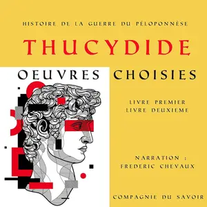 Thucydide, "Histoire de la guerre du Péloponnèse, œuvres choisies"