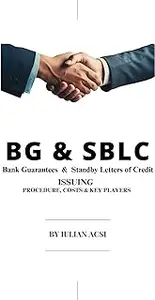 B. G. and S.B.L.C. Bank Guarantees & Standby Letters of Credit, ISSUE - PROCEDURE, COSTS AND PLAYERS