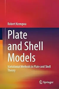 Plate and Shell Models: Variational Methods in Plate and Shell Theory