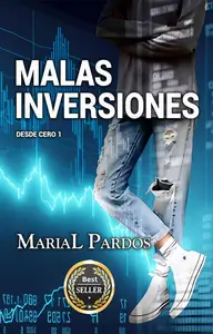 Malas inversiones: Desde cero 1 (Spanish Edition)