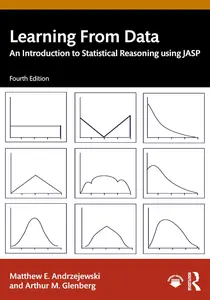 Learning From Data: An Introduction to Statistical Reasoning using JASP, 4th Edition