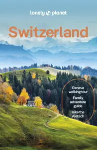 Lonely Planet Switzerland, 11th Edition