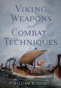 Viking Weapons and Combat Techniques