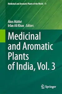 Medicinal and Aromatic Plants of India, Vol. 3