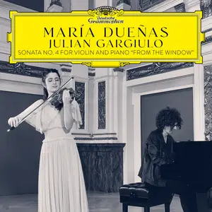 María Dueñas & Julian Gargiulo - Gargiulo: Sonata No. 4 for Violin and Piano "From the Window" (EP) (2024) [24/96]