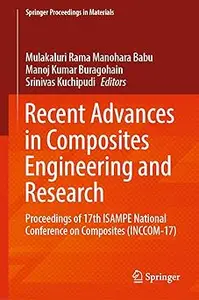 Recent Advances in Composites Engineering and Research: Proceedings of 17th ISAMPE National Conference on Composites (IN