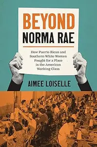 Beyond Norma Rae