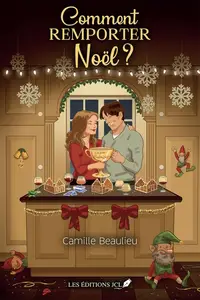 Camille Beaulieu, "Comment remporter Noël ?"