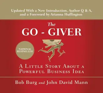 The Go-Giver: A Little Story About a Powerful Business Idea (Audiobook)