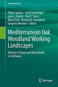 Mediterranean Oak Woodland Working Landscapes: Dehesas of Spain and Ranchlands of California