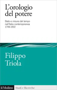 L'orologio del potere - Filippo Triola