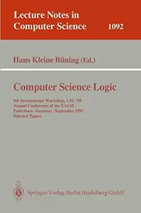 Computer Science Logic: 9th International Workshop, CSL '95 Annual Conference of the EACSL Paderborn, Germany, September 22–29,