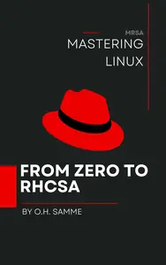 MASTERING LINUX: FROM ZERO TO RHCSA