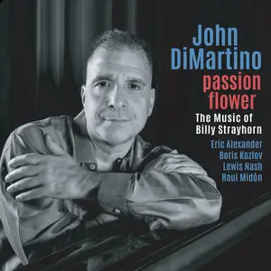 John Di Martino, Eric Alexander, Boris Kozlov & Lewis Nash - Passion Flower: The Music of Billy Strayhorn (2020)