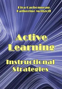 "Active Learning: Instructional Strategies" ed. by Kira Carbonneau, Katherine Meltzoff