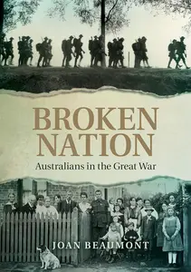 Broken Nation: Australians in the Great War