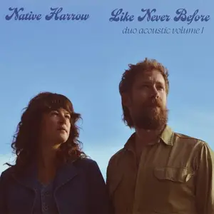 Native Harrow - Like Never Before- Duo Acoustic Volume One (2025) [Official Digital Download 24/96]