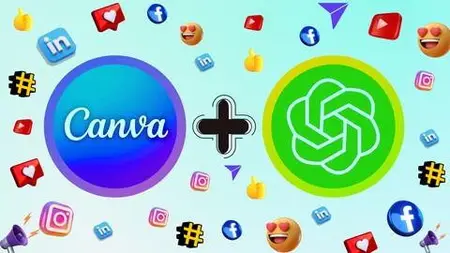 Master Canva And ChatGPT For Social Media, Ads, And Content.