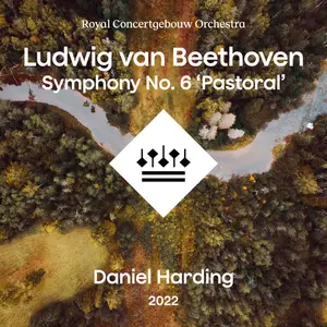 Royal Concertgebouw Orchestra - Beethoven- Symphony No. 6 'Pastoral' (2024) [Official Digital Download 24/96]