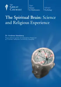 TTC Video - The Spiritual Brain: Science and Religious Experience