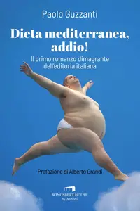 Paolo Guzzanti - Dieta mediterranea, addio!