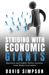 Striding With Economic Giants: Business and Public Policy Lessons From Nobel Laureates