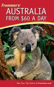 Frommer's Australia from $60 a Day